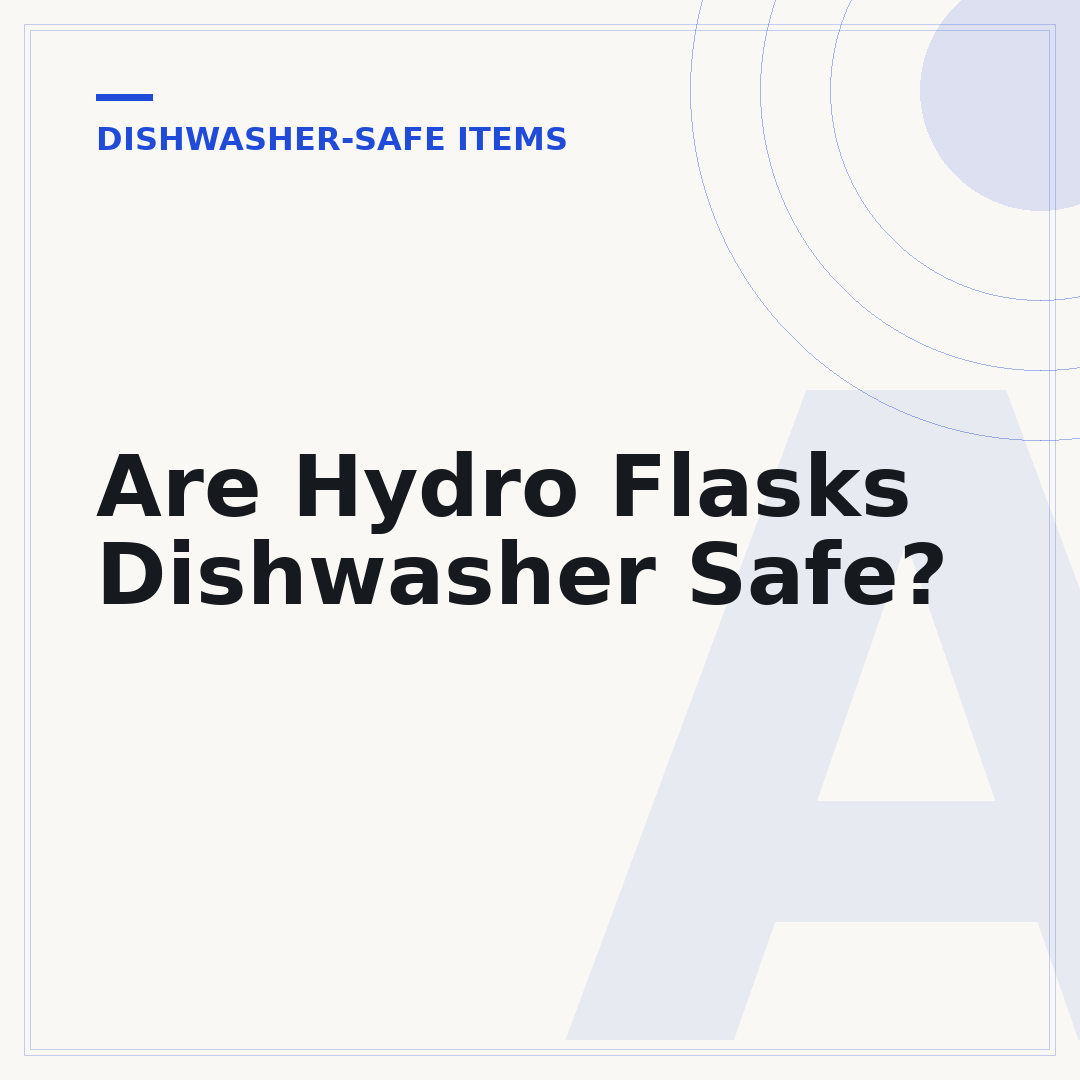 Are Hydro Flasks Dishwasher Safe?
