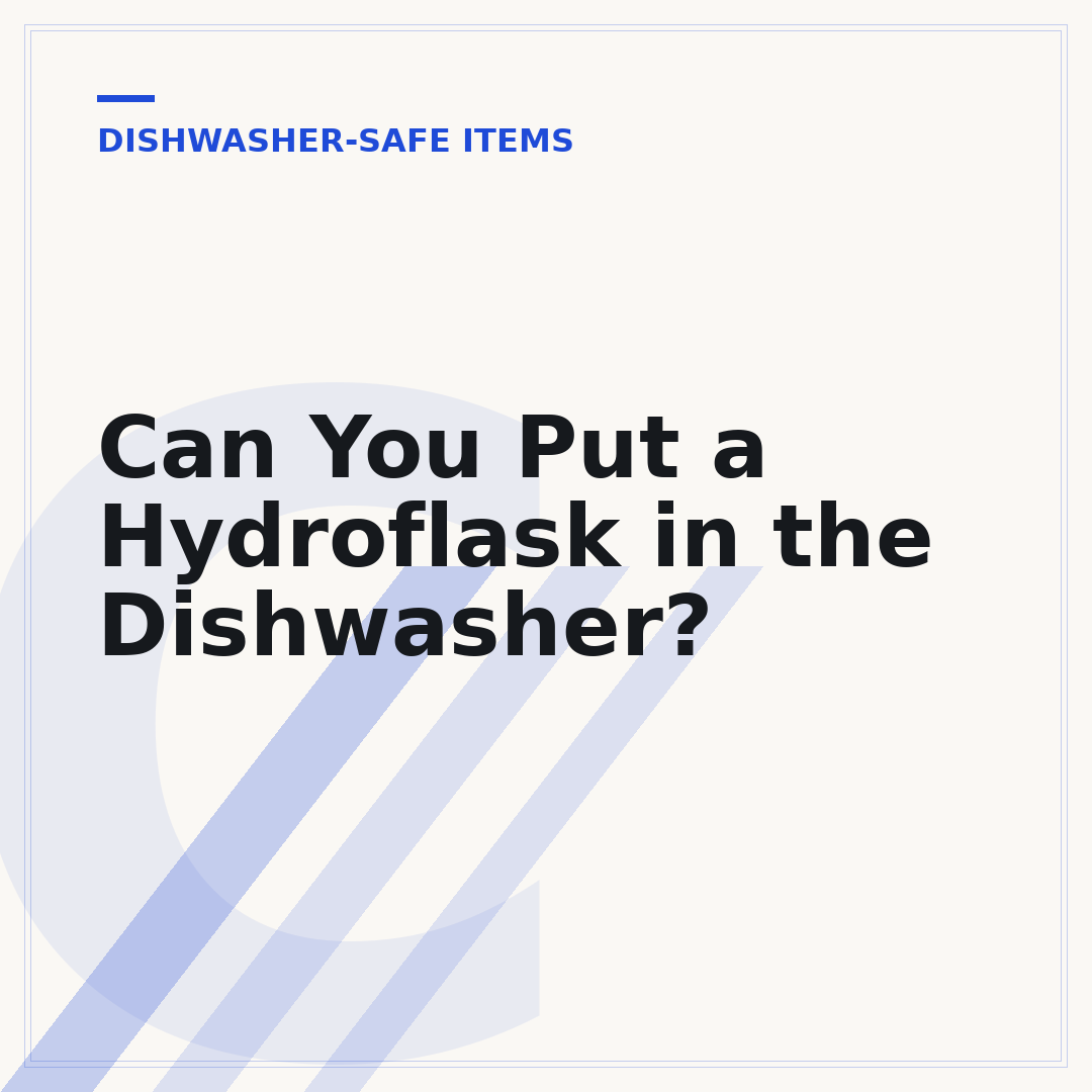 Can You Put a Hydroflask in the Dishwasher?
