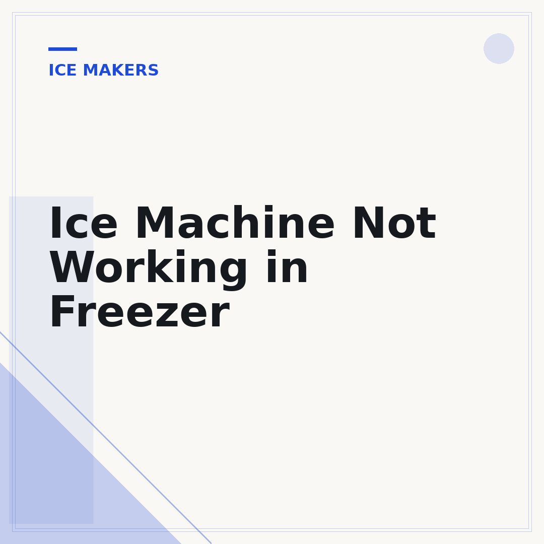 Ice Machine Not Working in Freezer