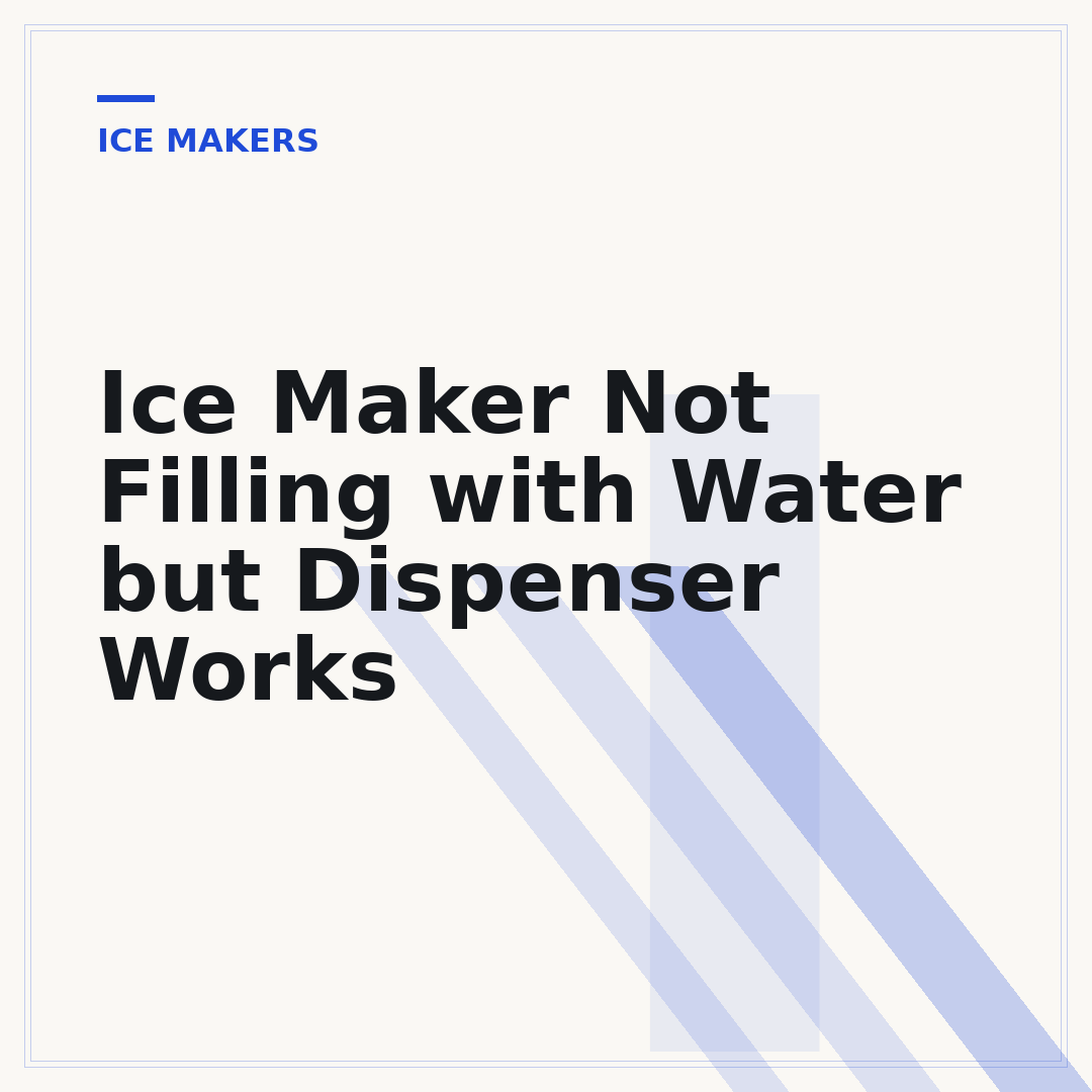 Ice Maker Not Filling with Water but Dispenser Works