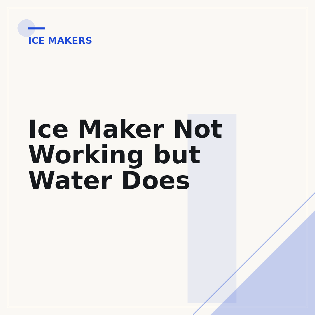 Ice Maker Not Working but Water Does