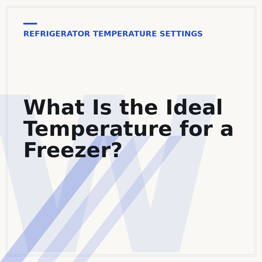 What Is the Ideal Temperature for a Freezer?