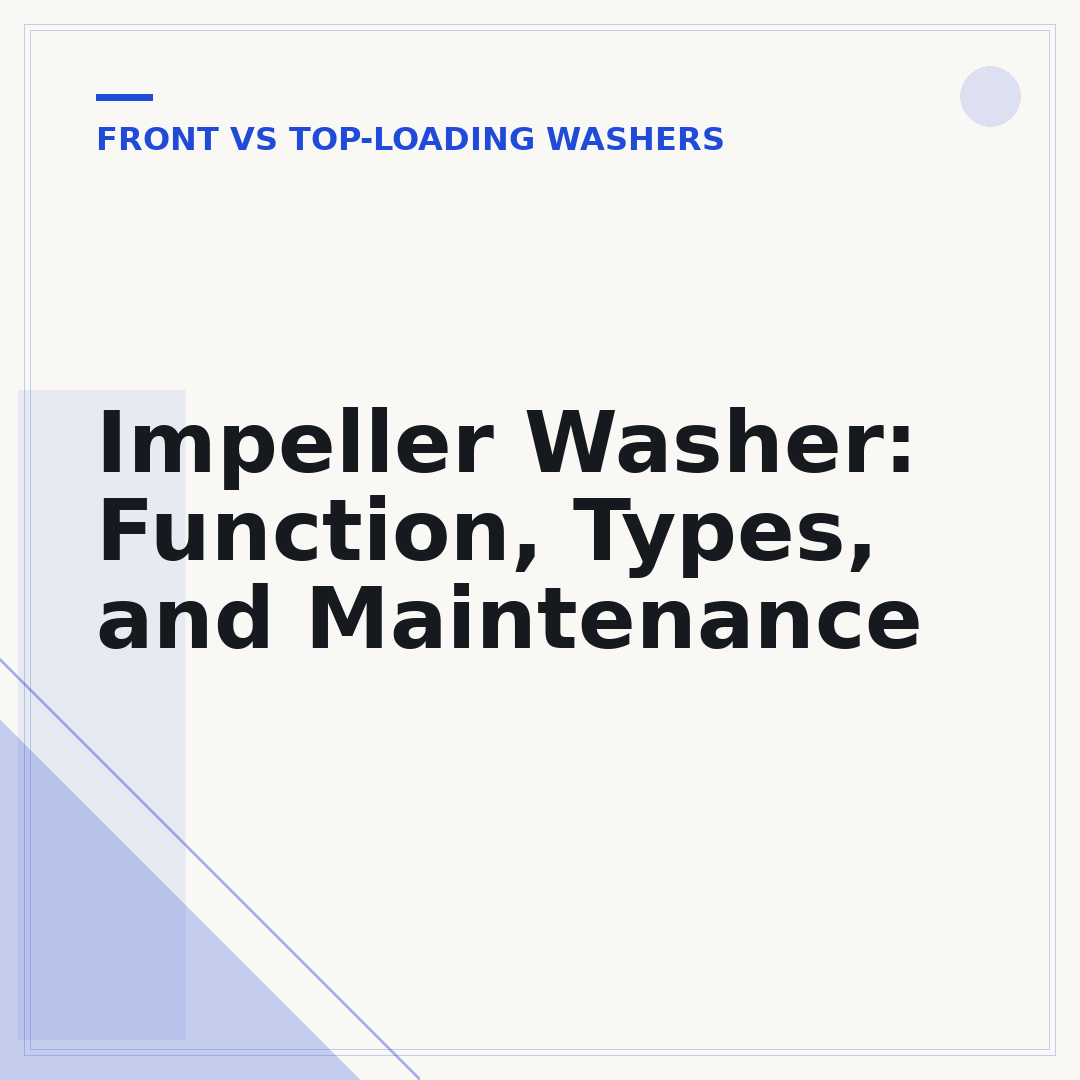Impeller Washer: Function, Types, and Maintenance