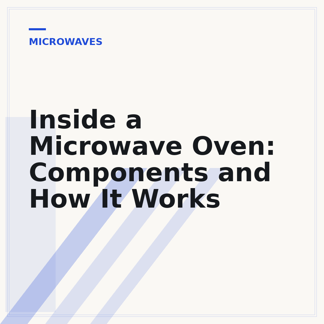 Inside a Microwave Oven: Components and How It Works