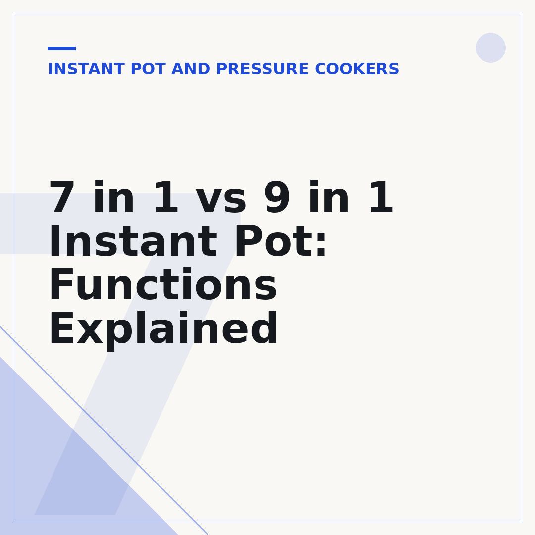 7 in 1 vs 9 in 1 Instant Pot: Functions Explained