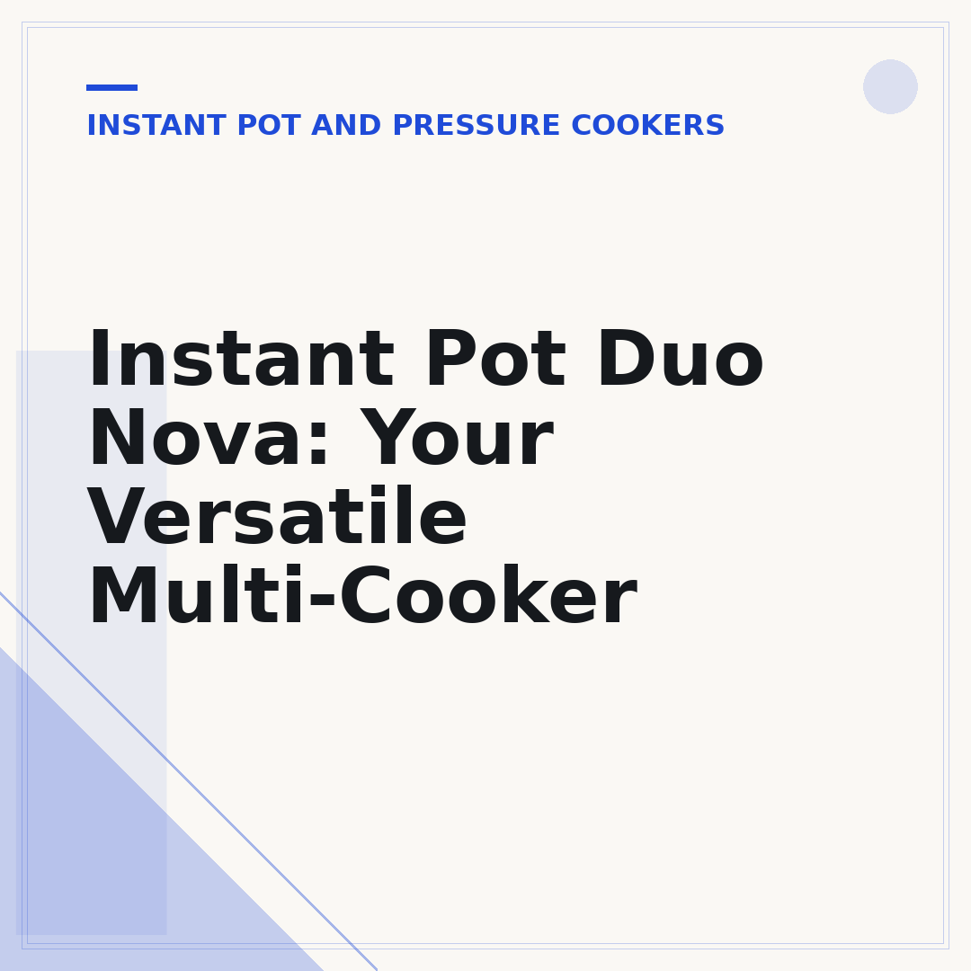 Instant Pot Duo Nova: Your Versatile Multi-Cooker