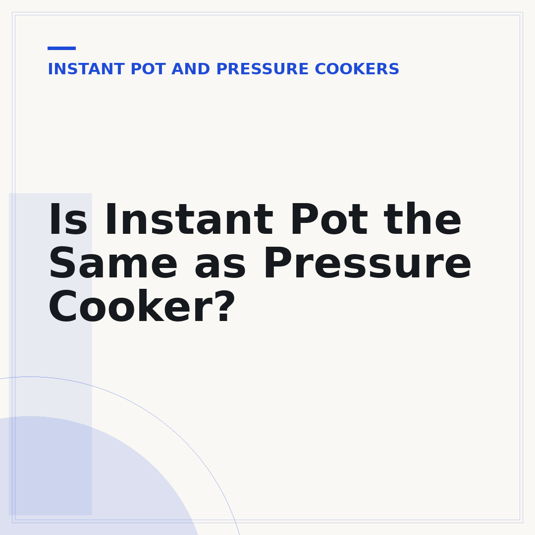 Is Instant Pot the Same as Pressure Cooker?