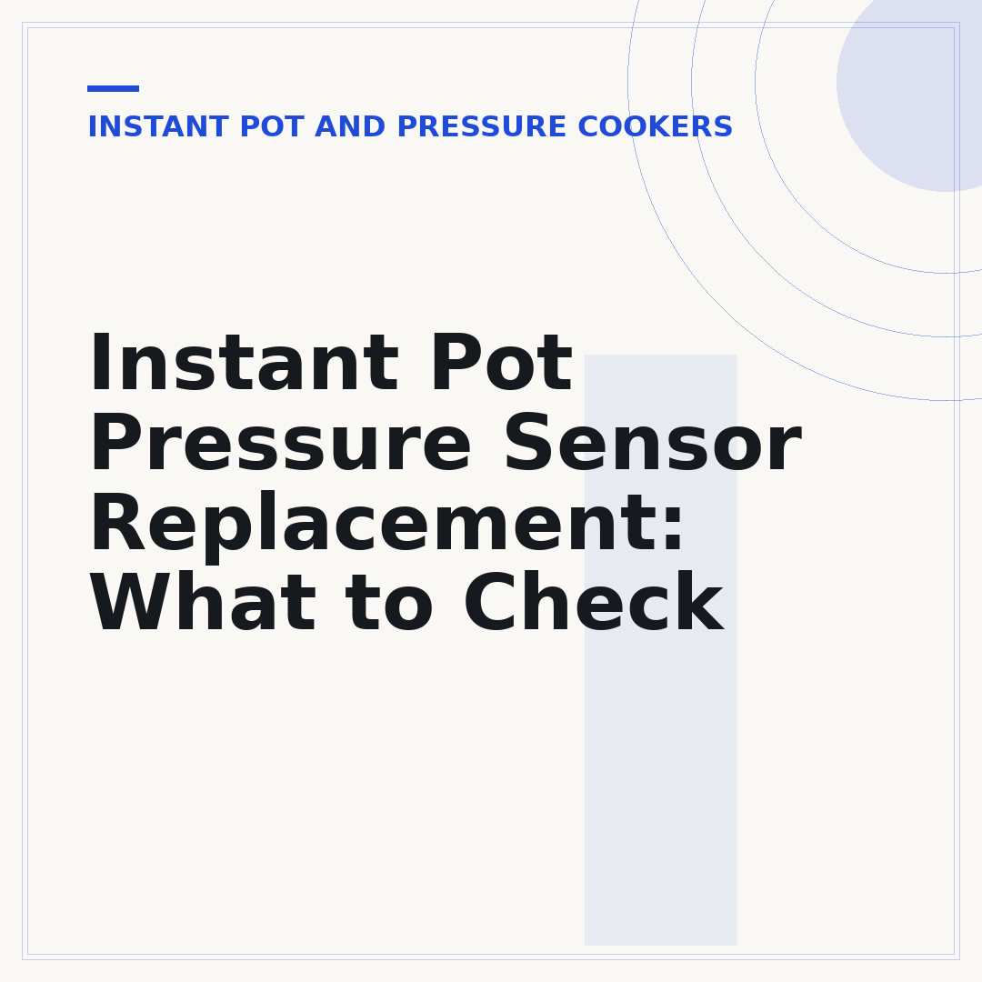 Instant Pot Pressure Sensor Replacement: What to Check