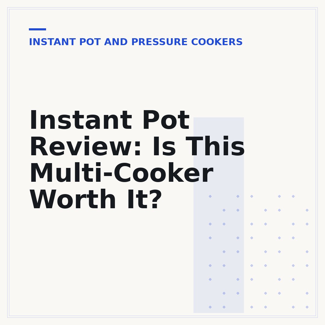 Instant Pot Review: Is This Multi-Cooker Worth It?