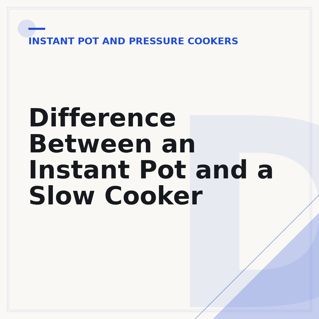 Difference Between an Instant Pot and a Slow Cooker