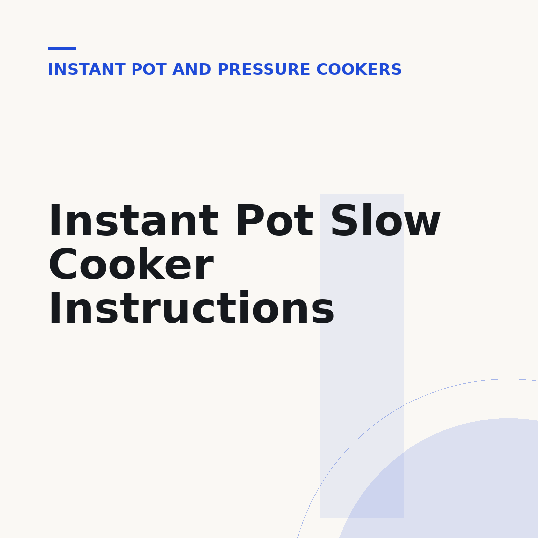 Instant Pot Slow Cooker Instructions