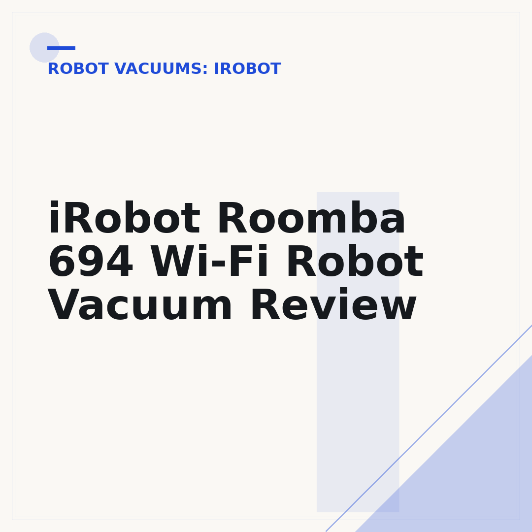 iRobot Roomba 694 Wi-Fi Robot Vacuum Review