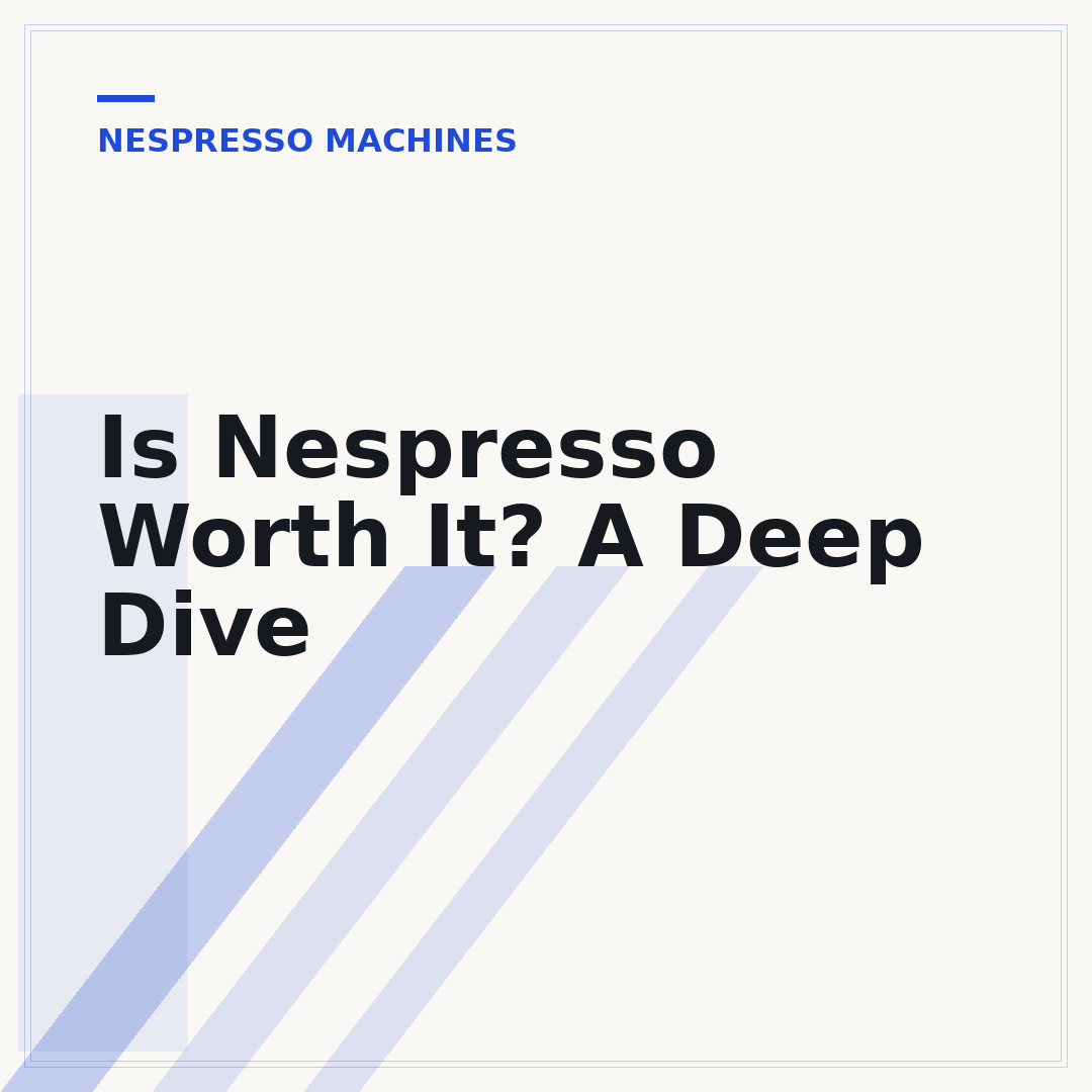 Is Nespresso Worth It? A Deep Dive