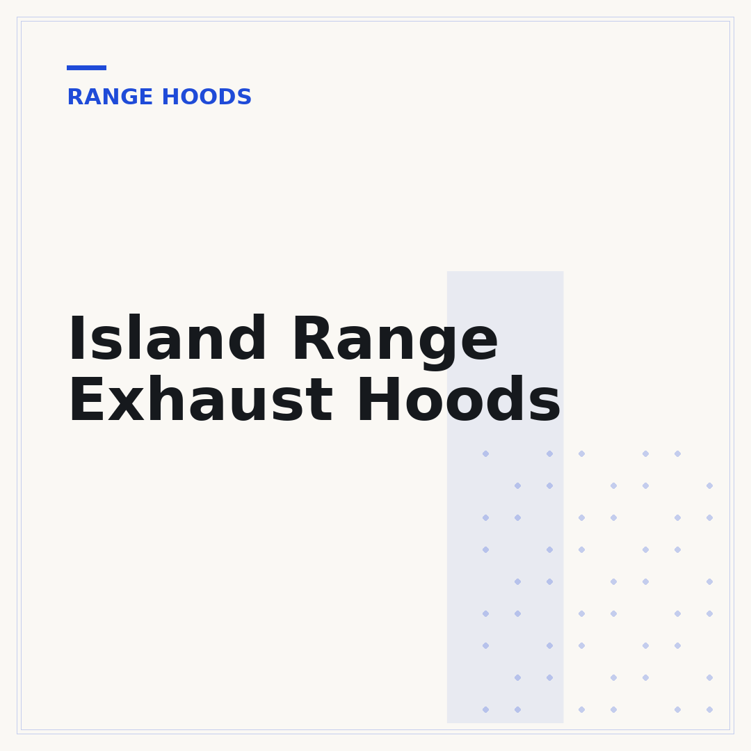 Island Range Exhaust Hoods
