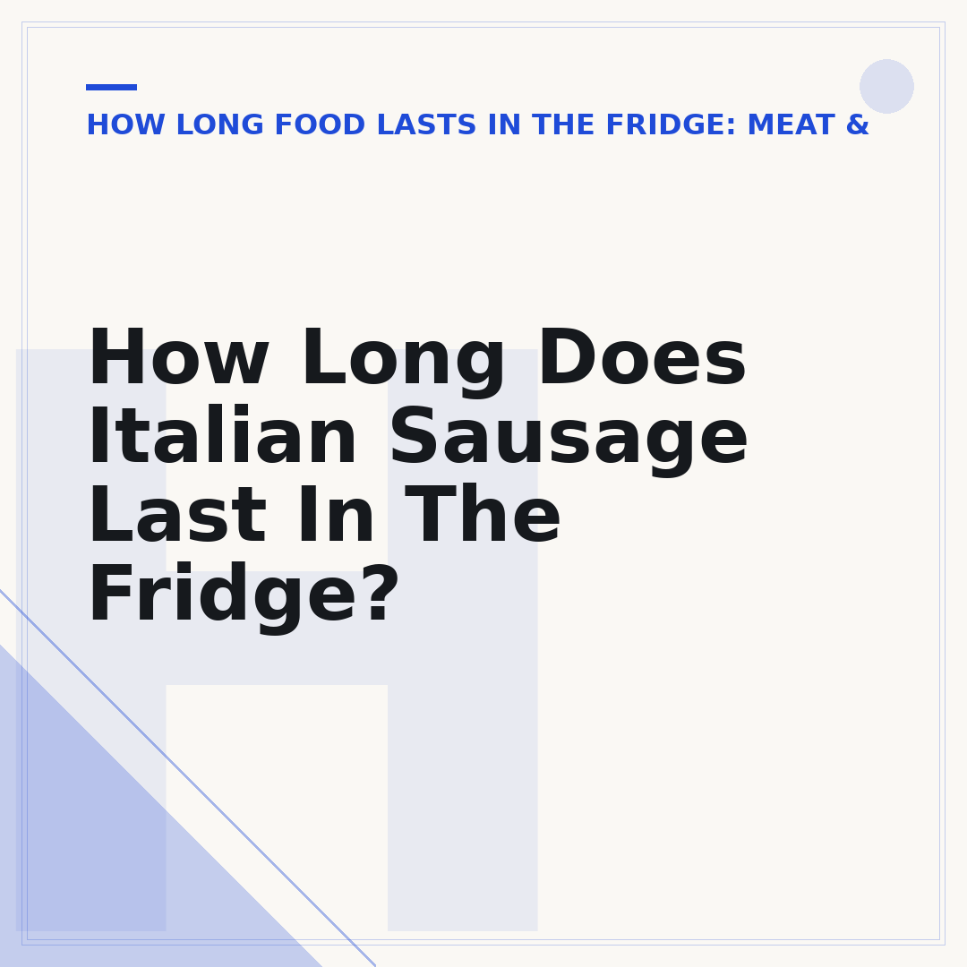 How Long Does Italian Sausage Last In The Fridge?