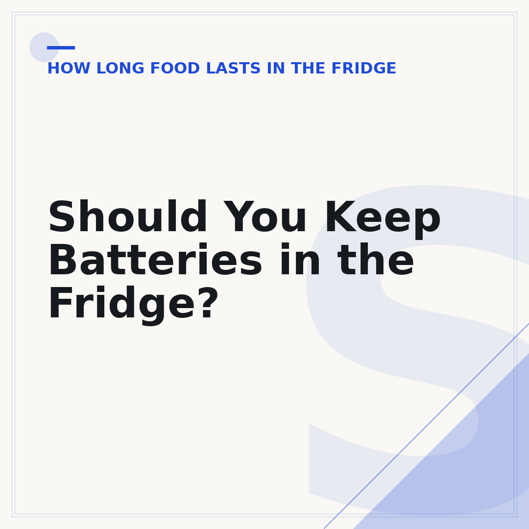 Should You Keep Batteries in the Fridge?