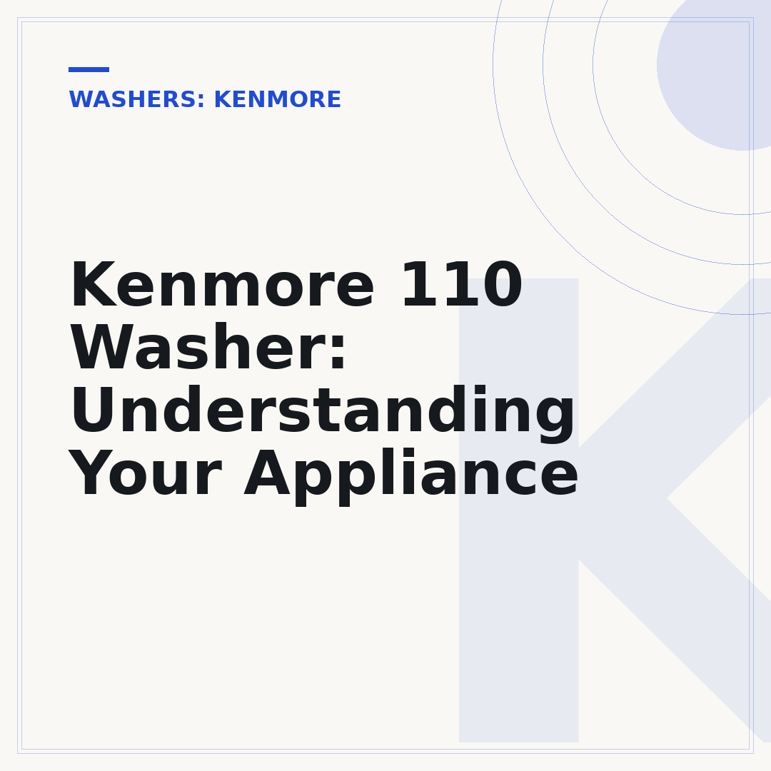 Kenmore 110 Washer: Understanding Your Appliance