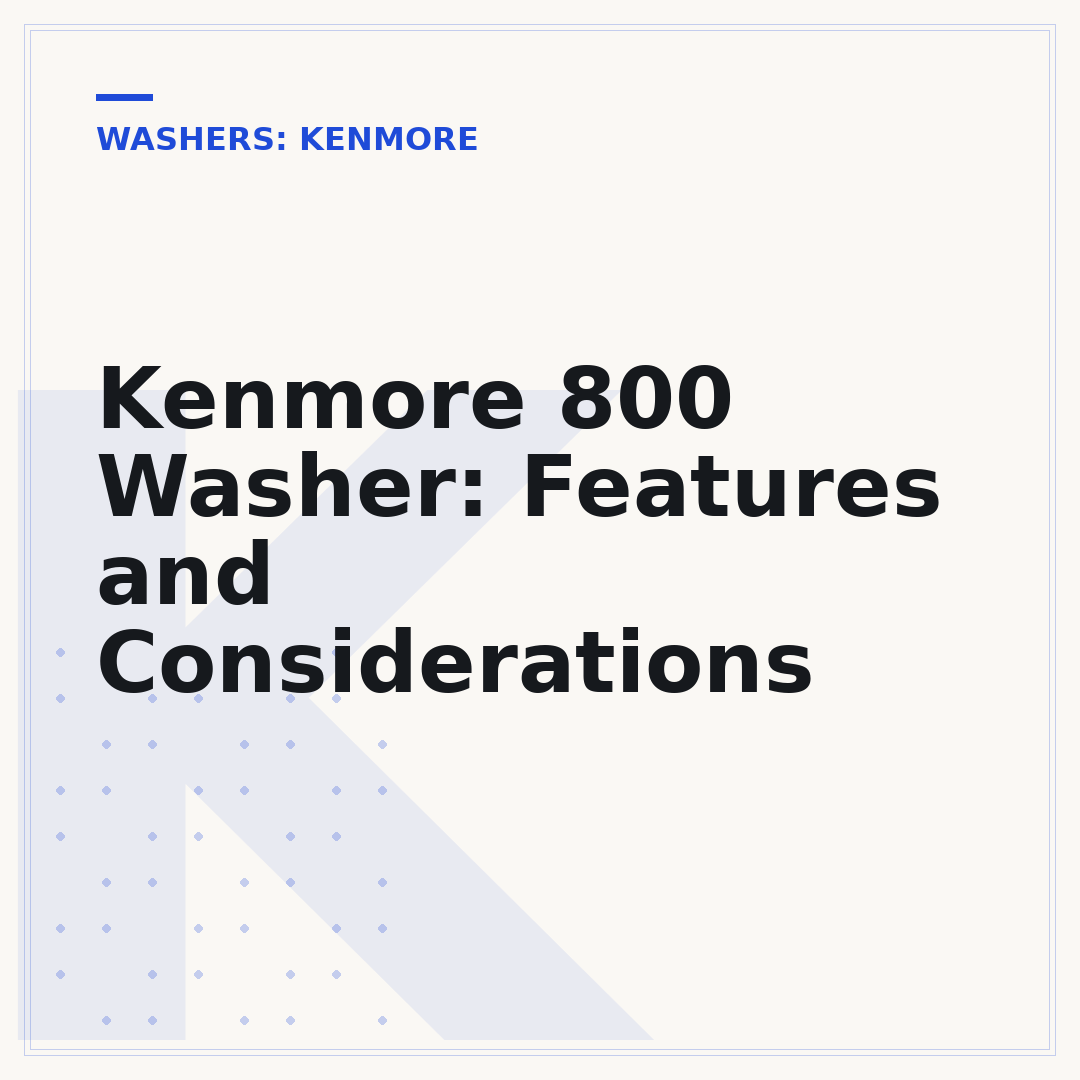 Kenmore 800 Washer: Features and Considerations