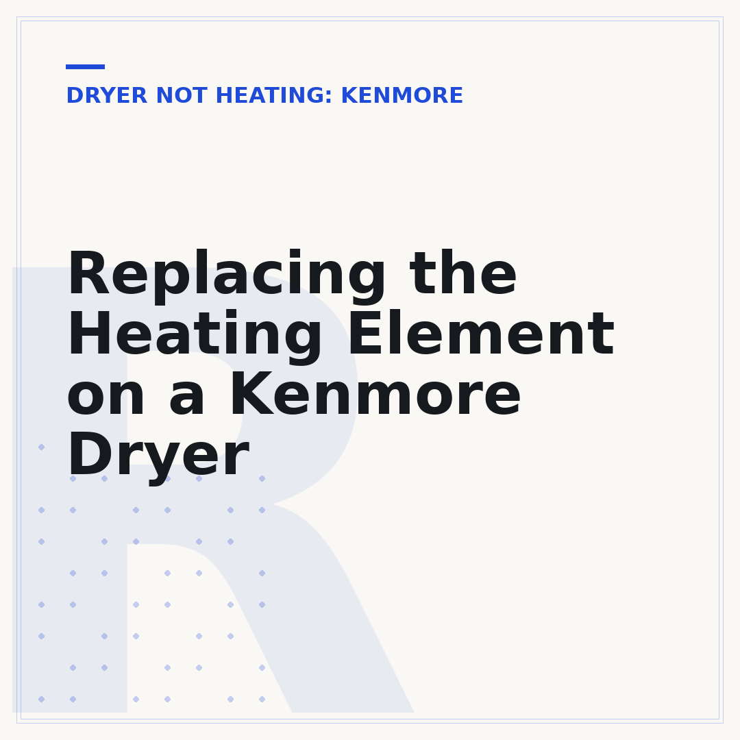 Replacing the Heating Element on a Kenmore Dryer