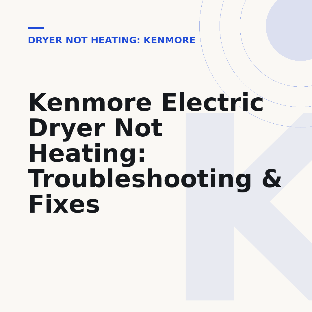 Kenmore Electric Dryer Not Heating: Troubleshooting & Fixes