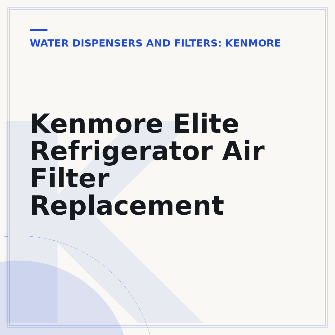 Kenmore Elite Refrigerator Air Filter Replacement