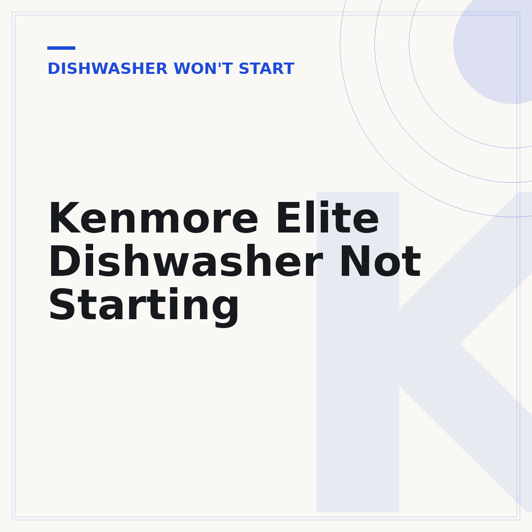 Kenmore Elite Dishwasher Not Starting