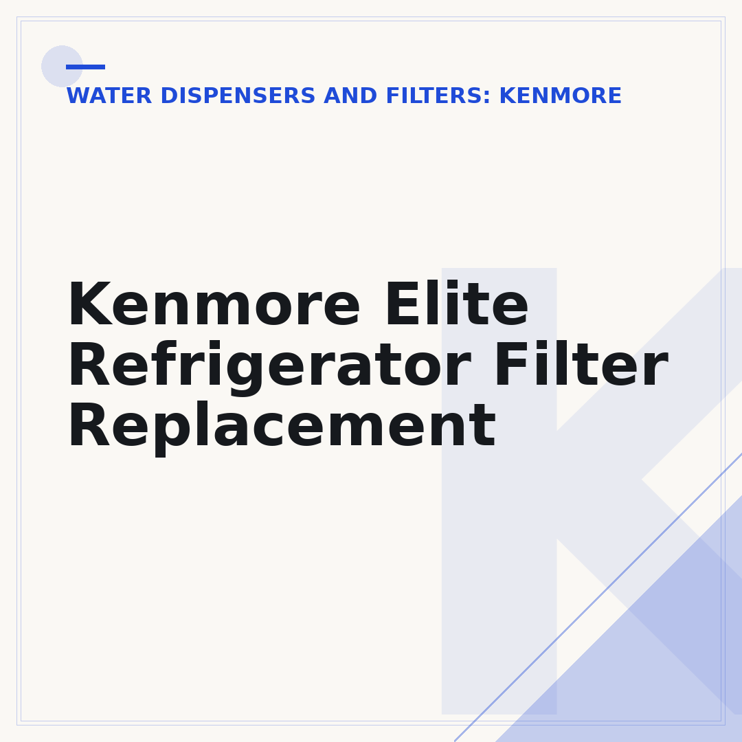 Kenmore Elite Refrigerator Filter Replacement