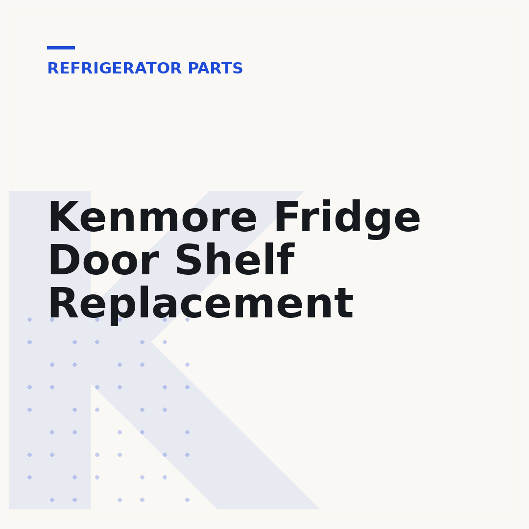 Kenmore Fridge Door Shelf Replacement