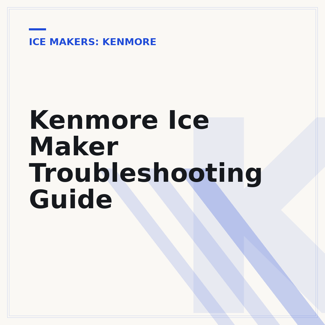 Kenmore Ice Maker Troubleshooting Guide