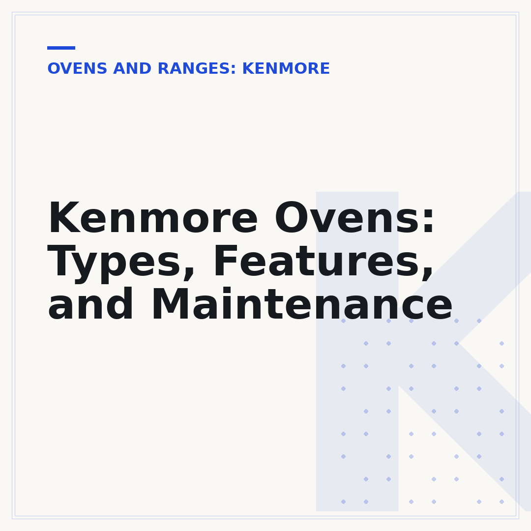 Kenmore Ovens: Types, Features, and Maintenance