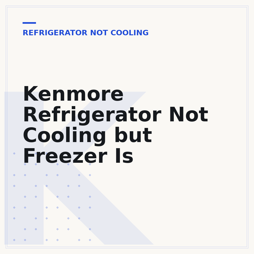 Kenmore Refrigerator Not Cooling but Freezer Is