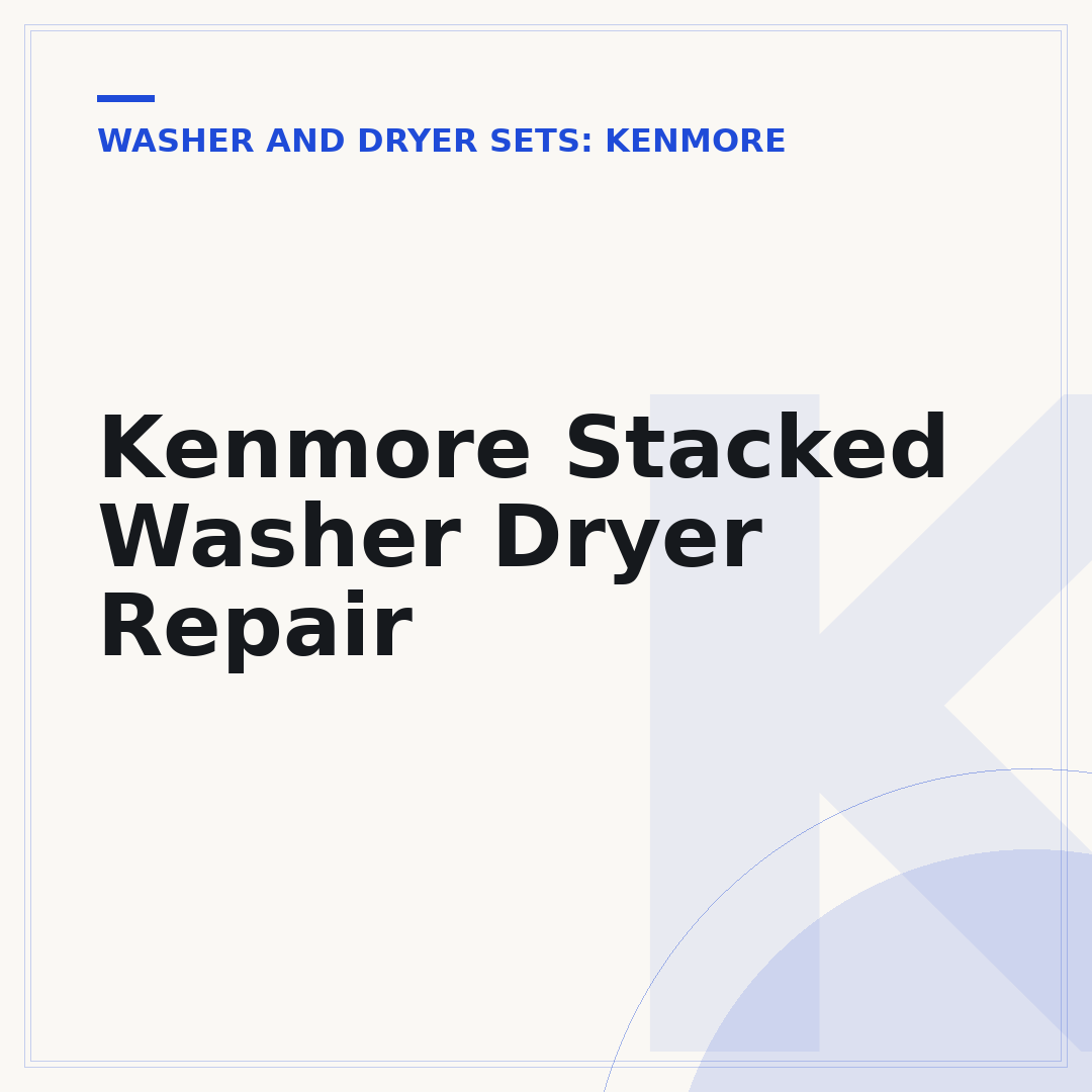 Kenmore Stacked Washer Dryer Repair