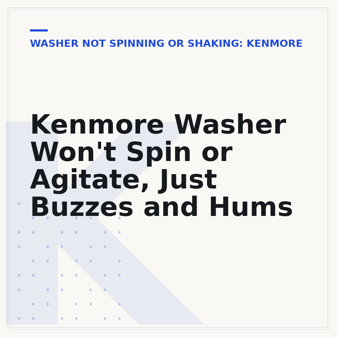 Kenmore Washer Won't Spin or Agitate, Just Buzzes and Hums
