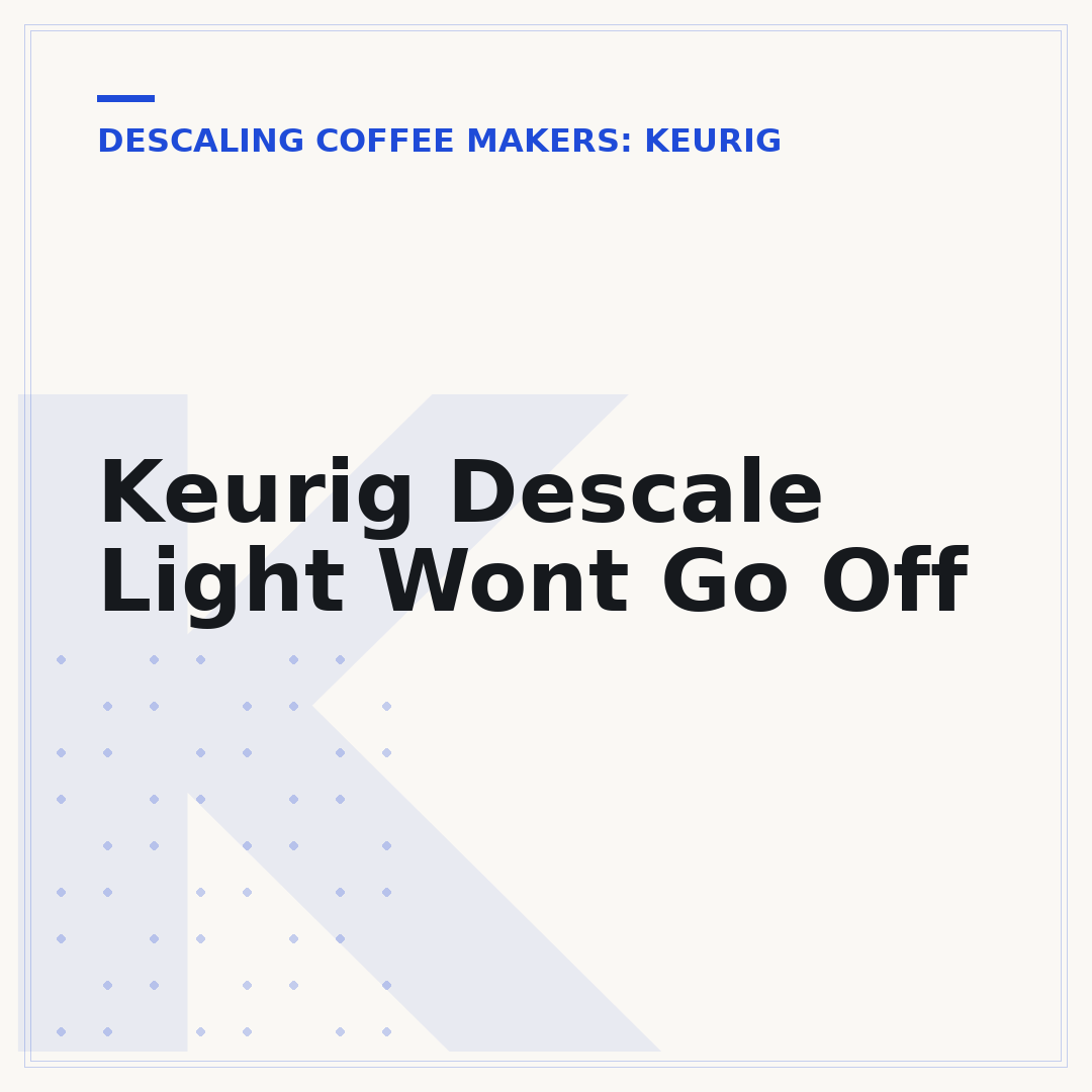 Keurig Descale Light Wont Go Off