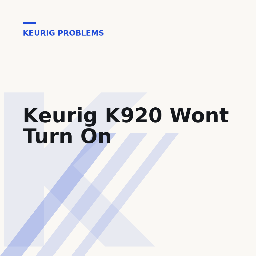 Keurig K920 Wont Turn On