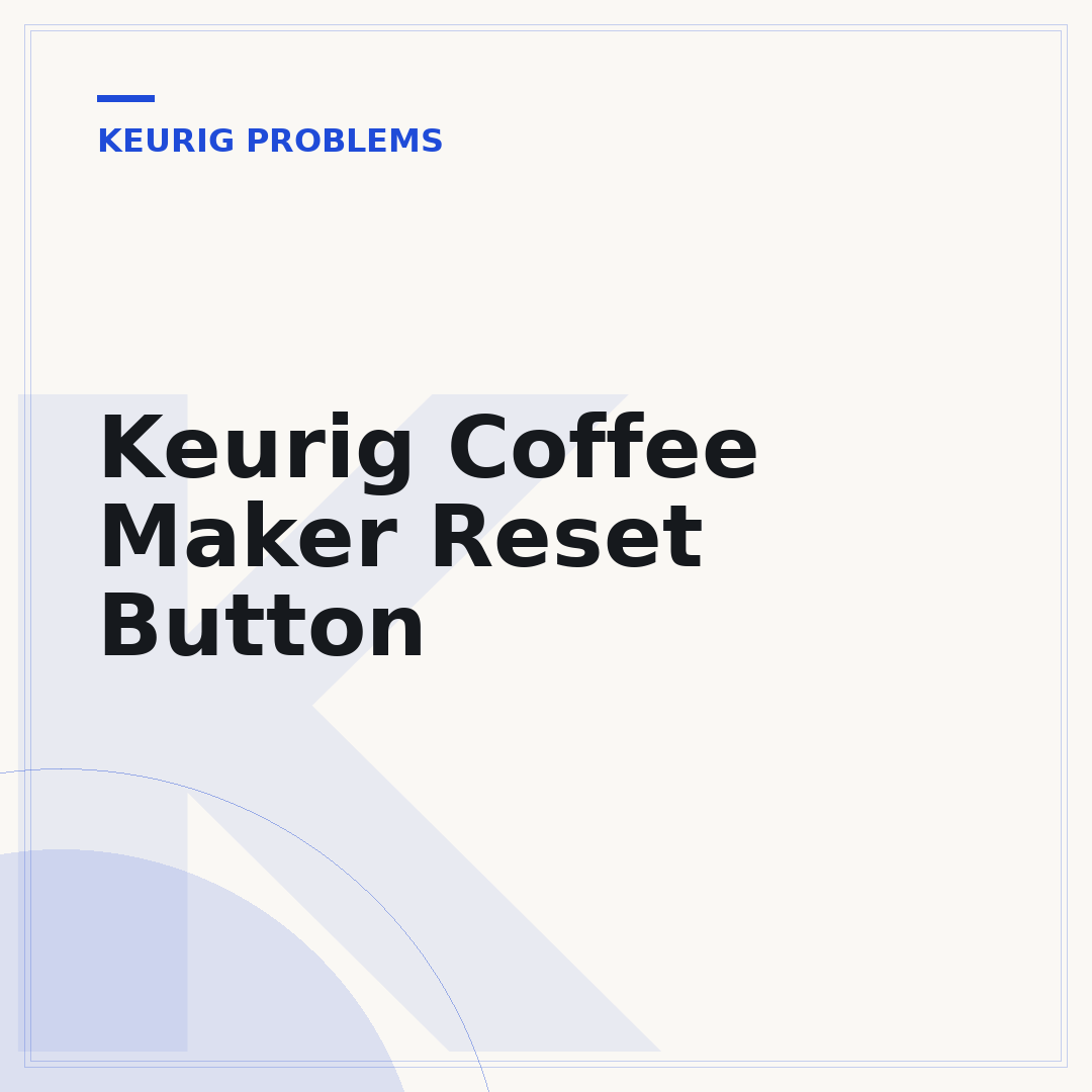 Keurig Coffee Maker Reset Button
