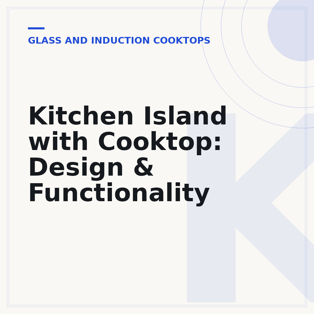 Kitchen Island with Cooktop: Design & Functionality