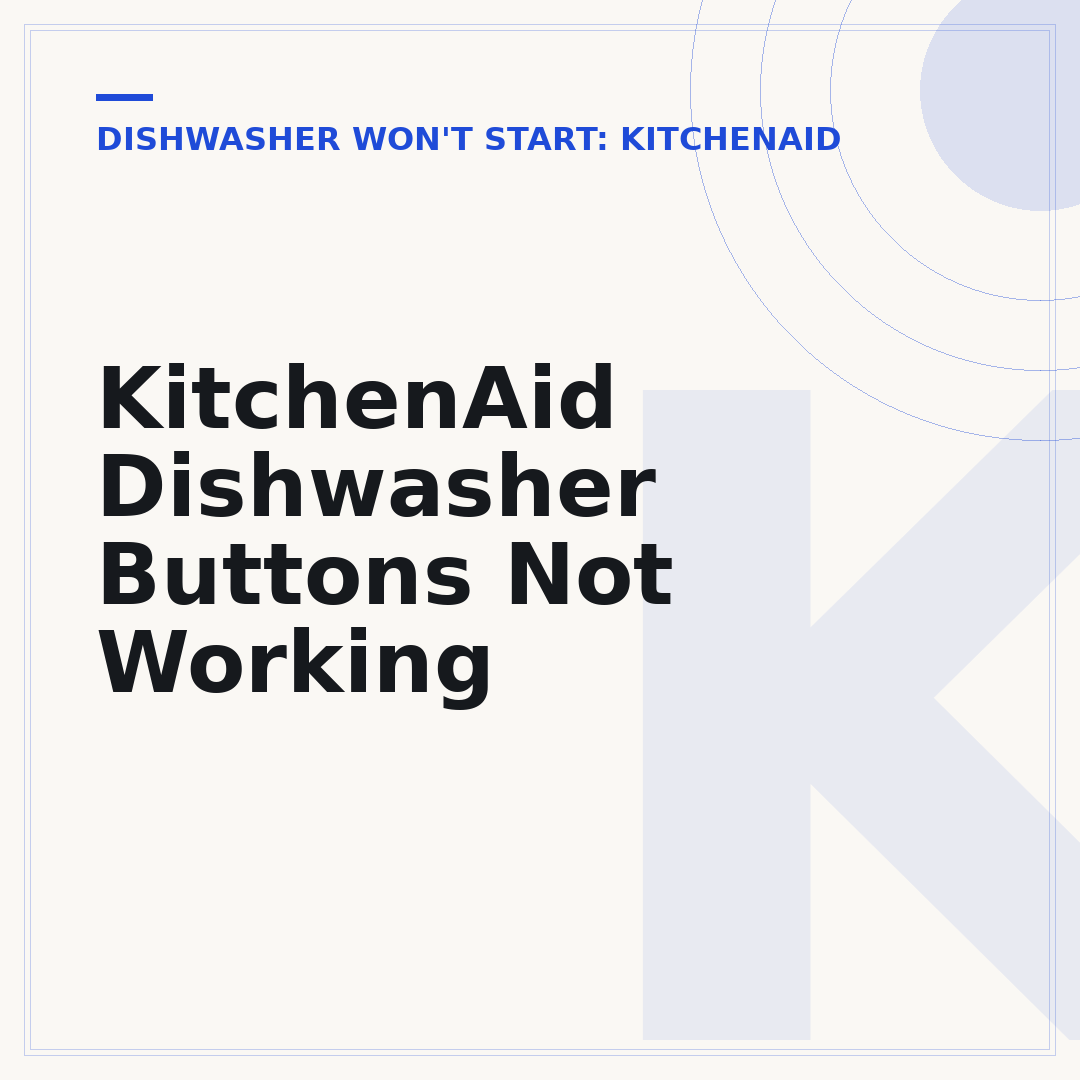KitchenAid Dishwasher Buttons Not Working