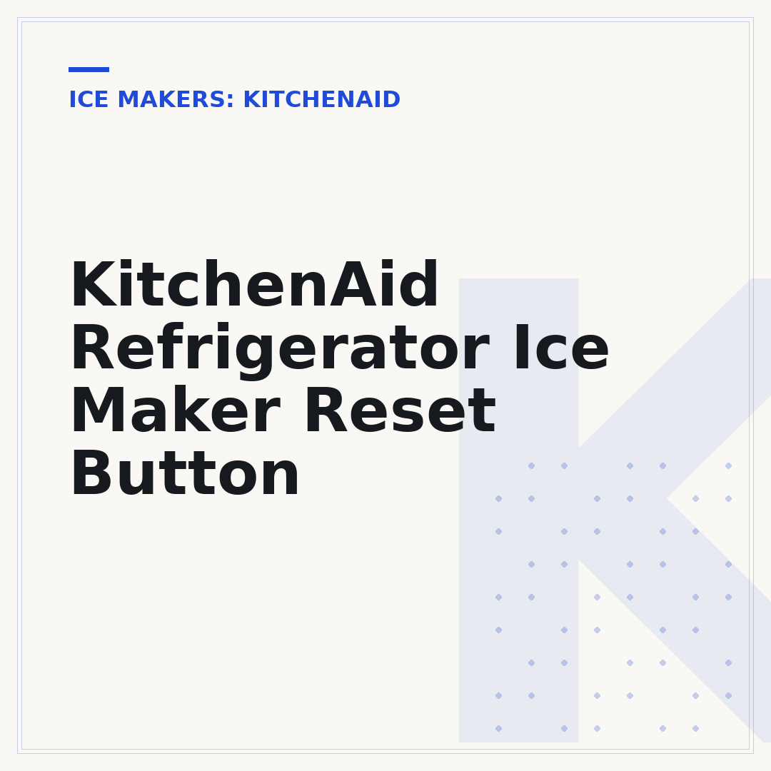 KitchenAid Refrigerator Ice Maker Reset Button