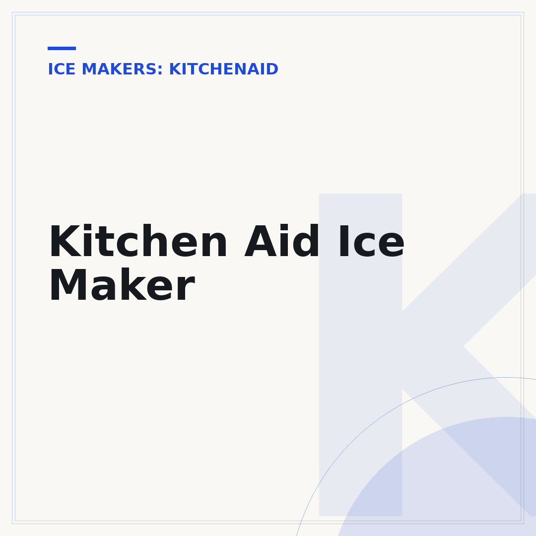 Kitchen Aid Ice Maker