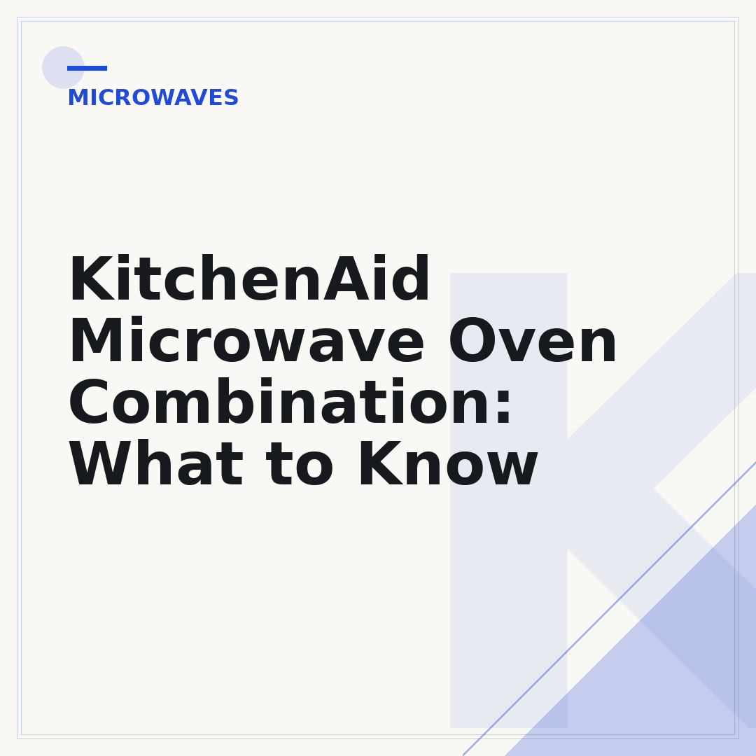 KitchenAid Microwave Oven Combination: What to Know