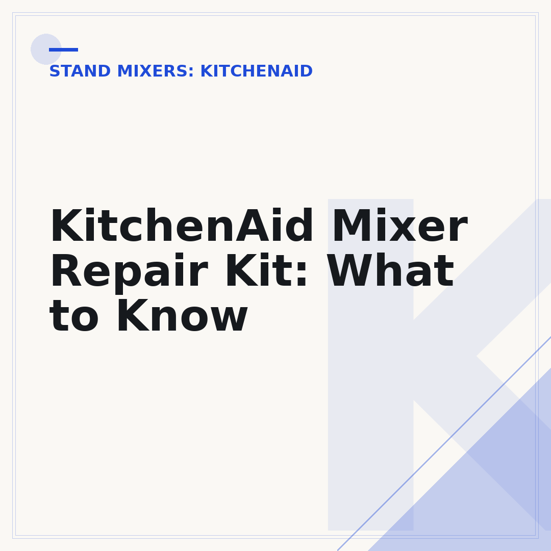 KitchenAid Mixer Repair Kit: What to Know