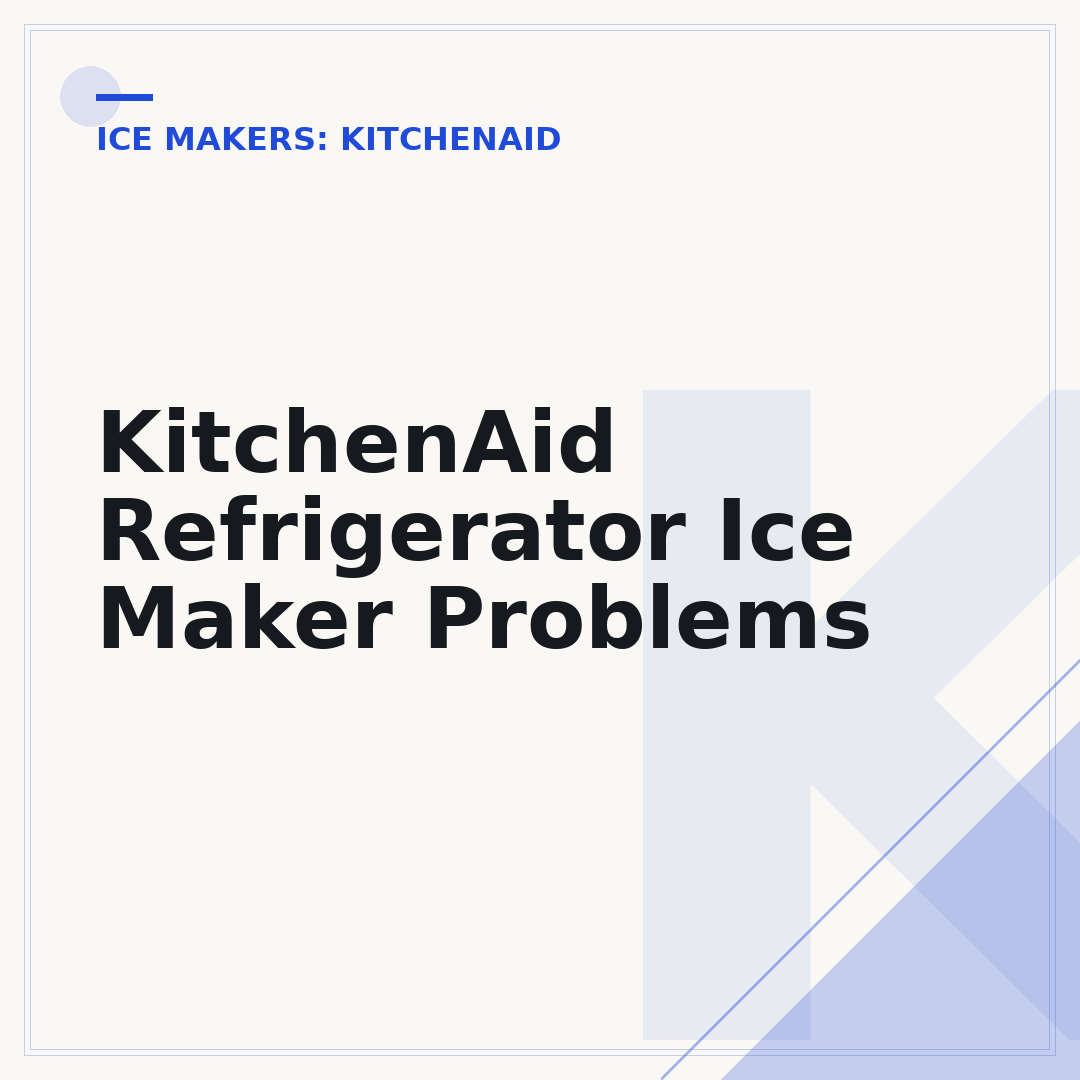 KitchenAid Refrigerator Ice Maker Problems