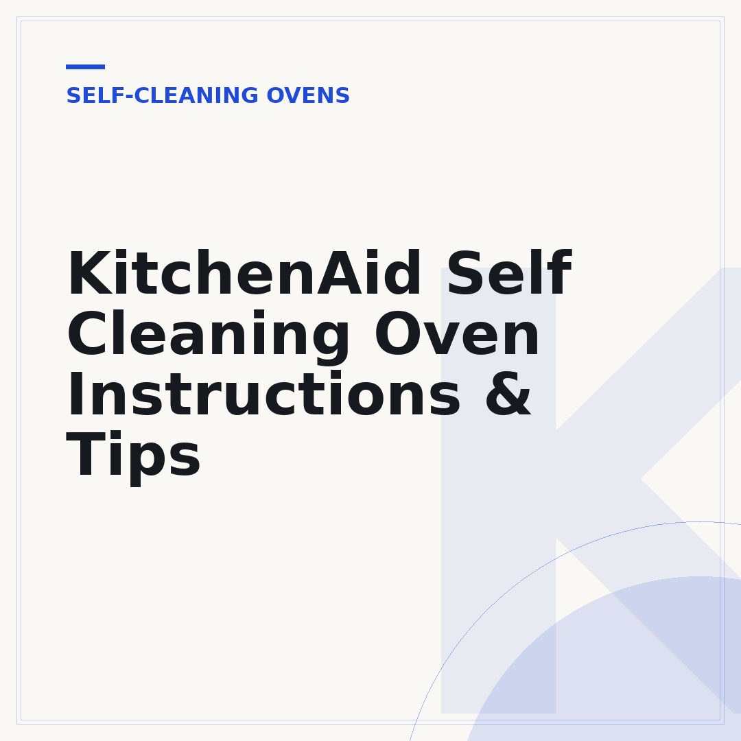 KitchenAid Self Cleaning Oven Instructions & Tips