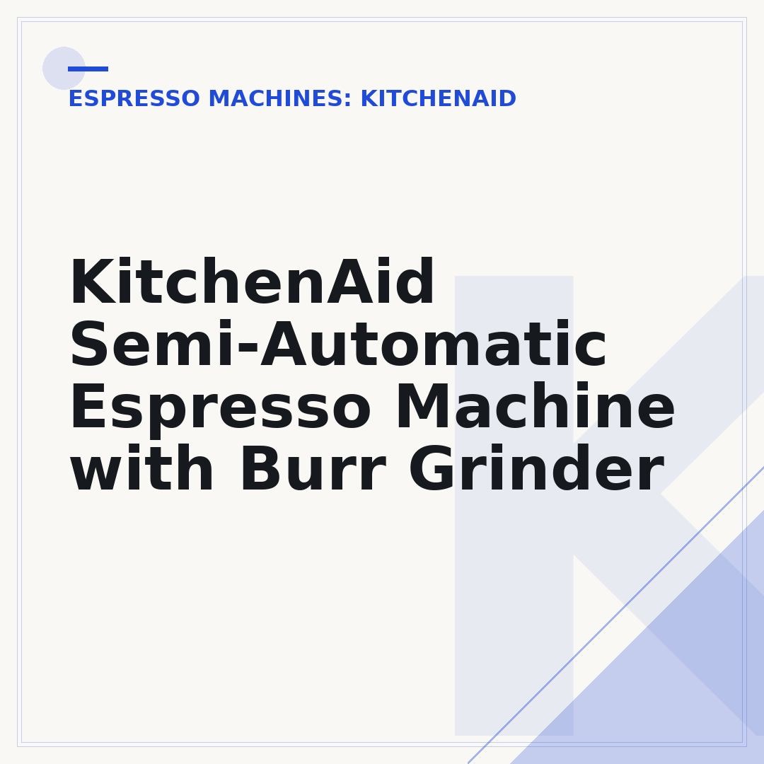KitchenAid Semi-Automatic Espresso Machine with Burr Grinder