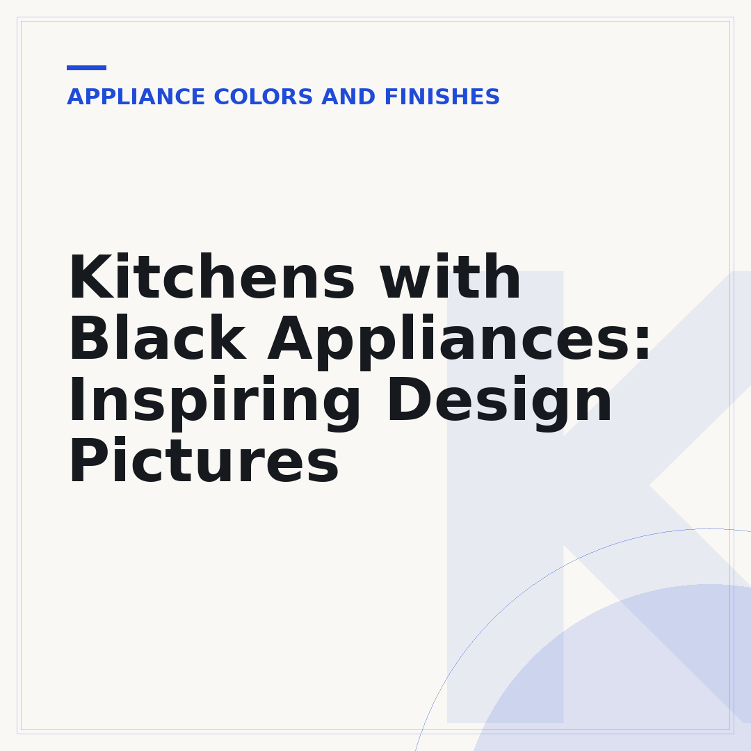 Kitchens with Black Appliances: Inspiring Design Pictures