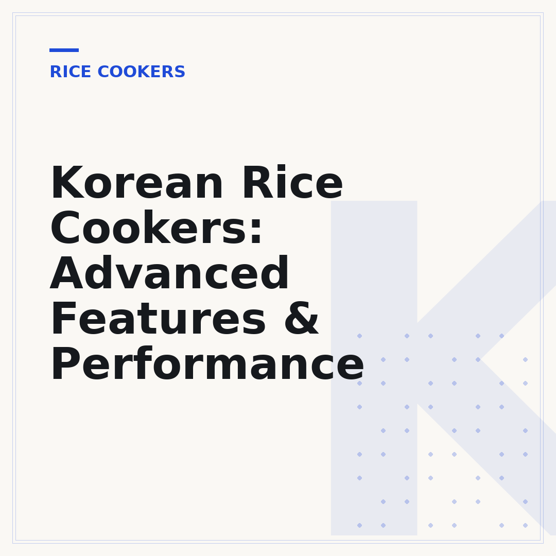 Korean Rice Cookers: Advanced Features & Performance