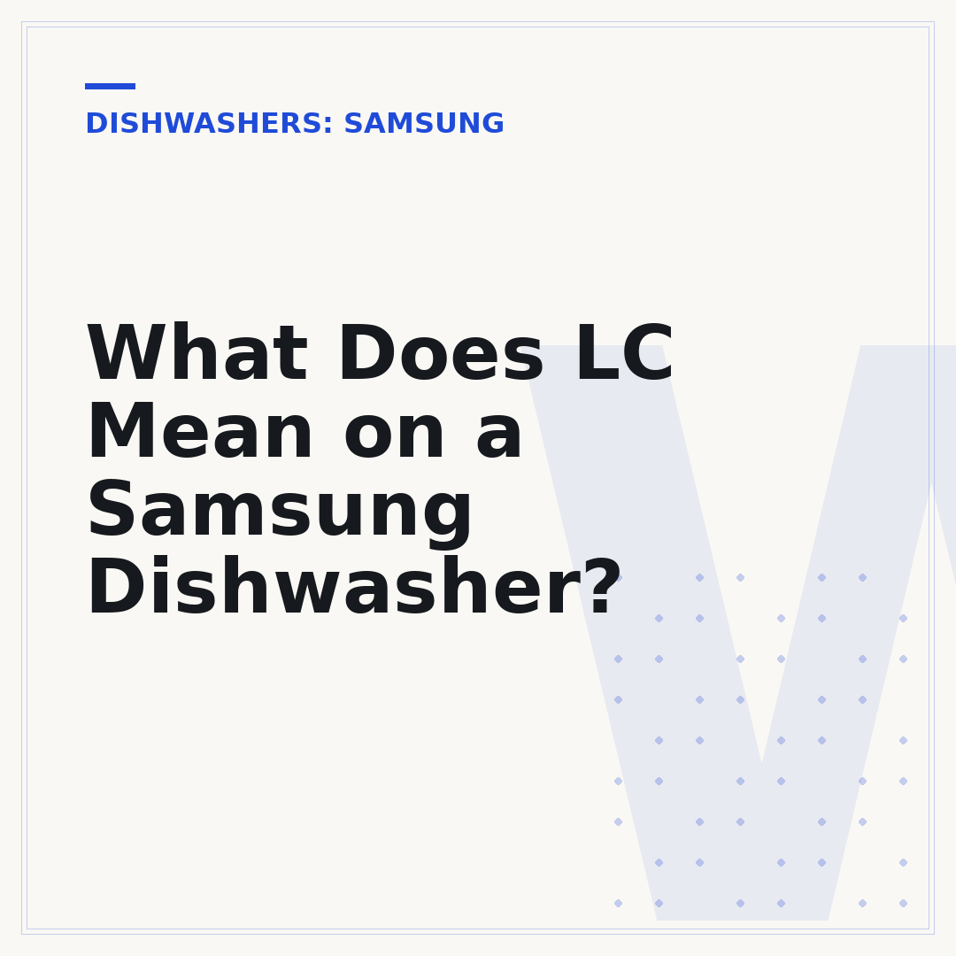 What Does LC Mean on a Samsung Dishwasher?