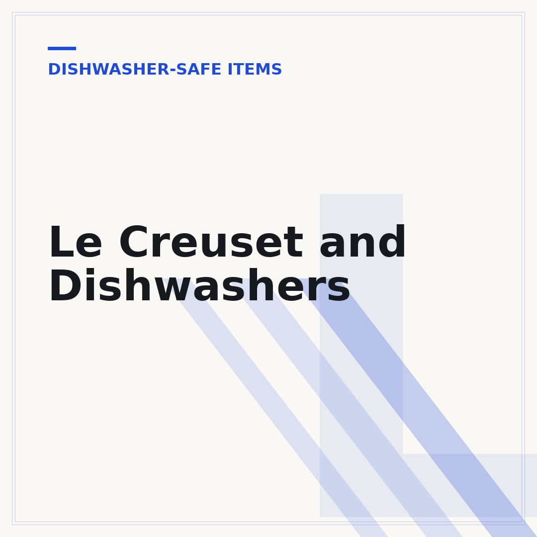 Le Creuset and Dishwashers