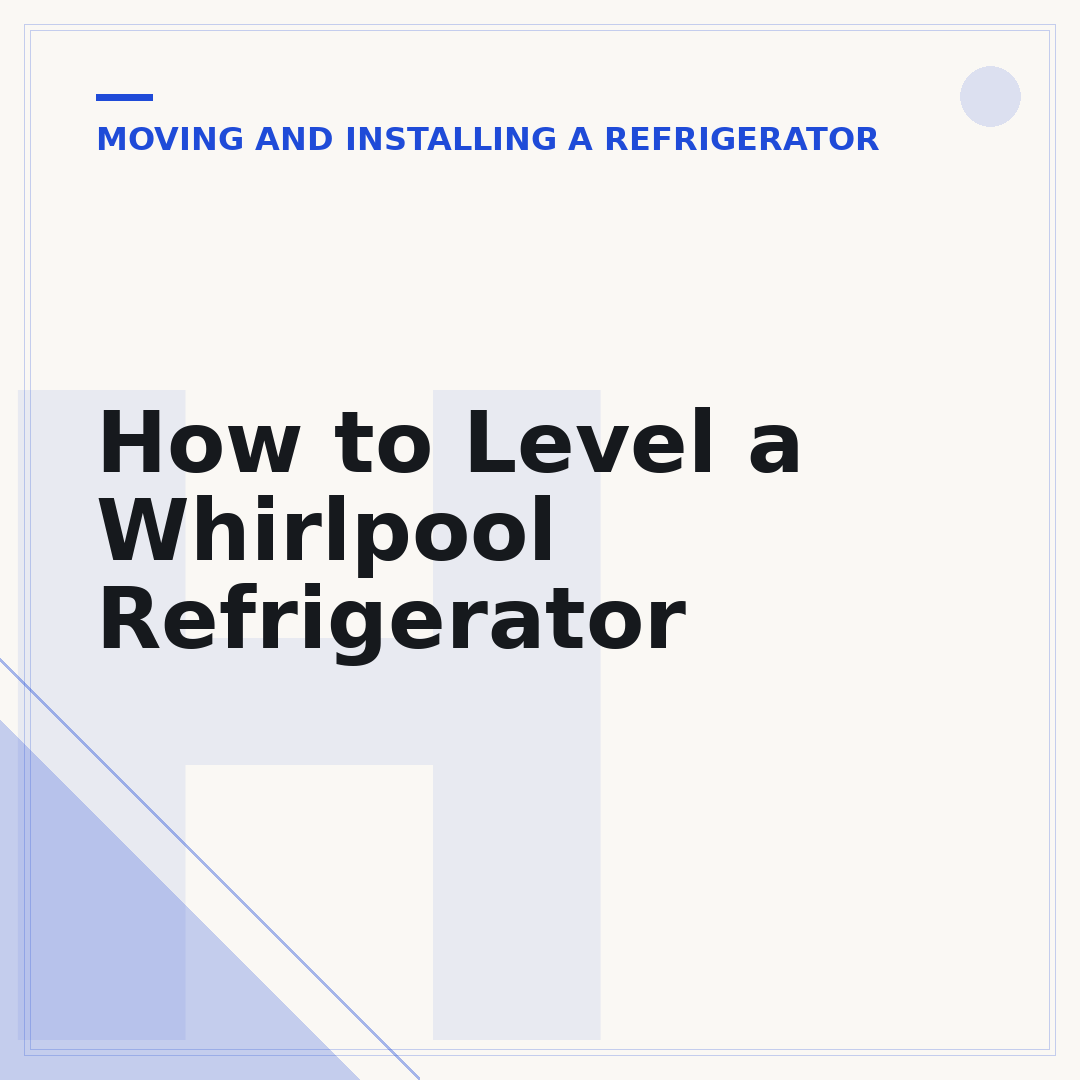 How to Level a Whirlpool Refrigerator